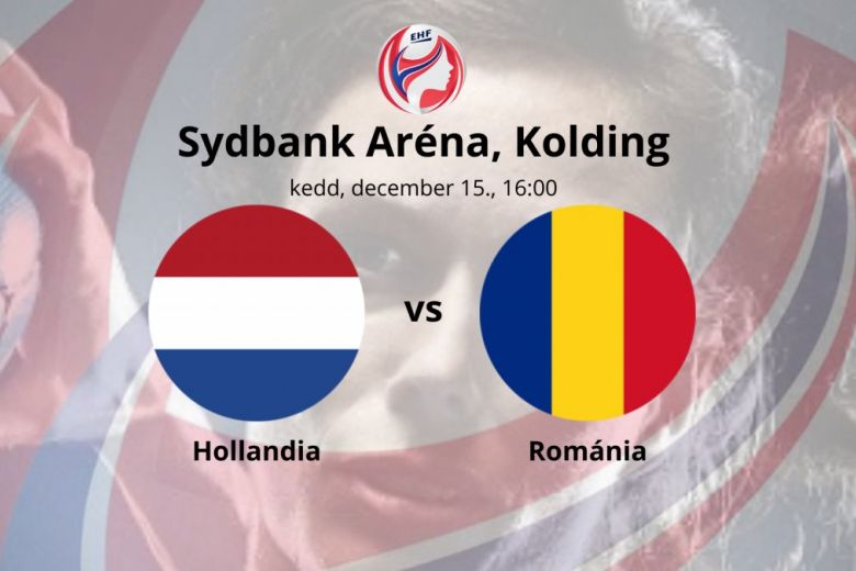 Hollandia vs Románia EHF női kézilabda bajnokság