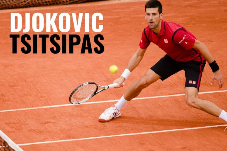 Djokovic - Tsitsipas - Roland Garros
