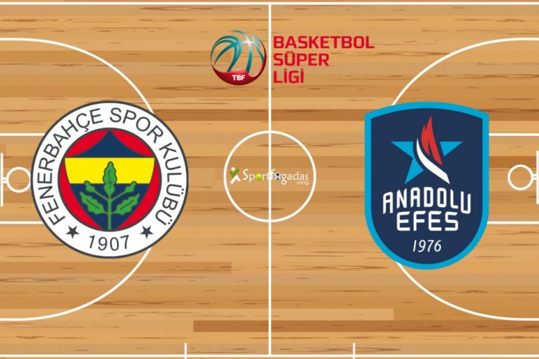 Fenerbahce vs Anadolu Efes Super Ligi