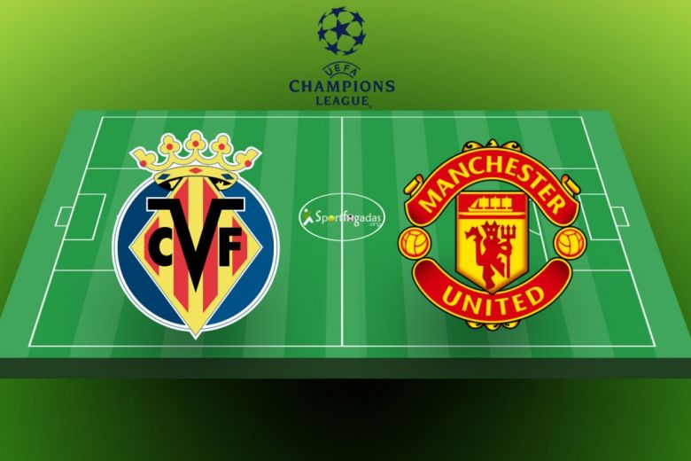 Villarreal  vs Manchester United UEFA Bajnokok Ligája 