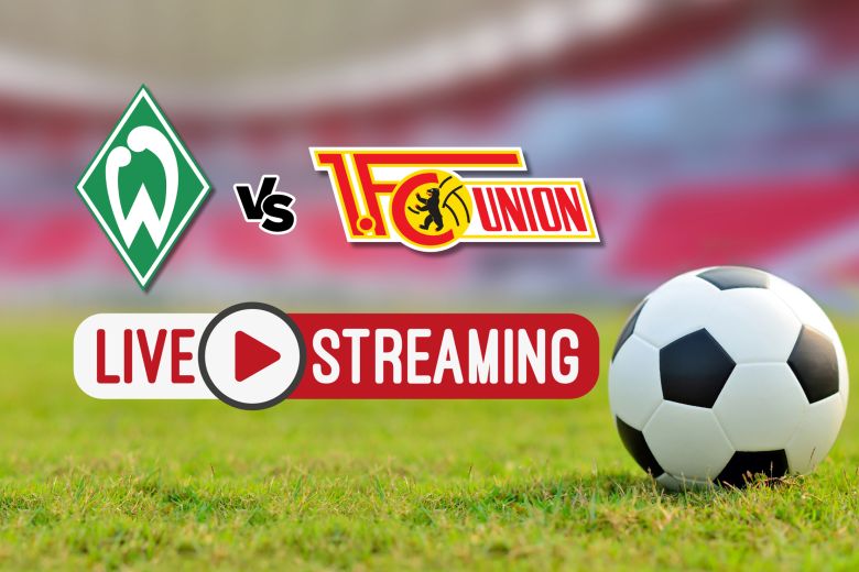 Werder Bremen vs 1. FC Union Berlin élő közvetítés